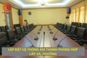 Tư vấn, thiết kế & thi công hệ thống âm thanh phòng họp cấp xã, phường